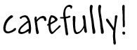 carefully.gif
